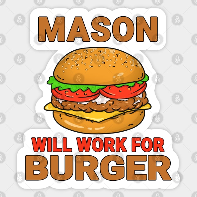 Mason Funny Burger Lover Design Quote Sticker by jeric020290